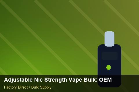 Adjustable Nic Strength Vape Bulk — Adjustable Nic Strength Vape Bulk: OEM & ODM Service — Case Study photo 1
