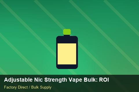 Adjustable Nic Strength Vape Bulk — Adjustable Nic Strength Vape Bulk: ROI Analysis — Case Study photo 2