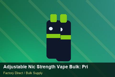Adjustable Nic Strength Vape Bulk — Adjustable Nic Strength Vape Bulk: Private Label Options — Supplier Comparison photo 1