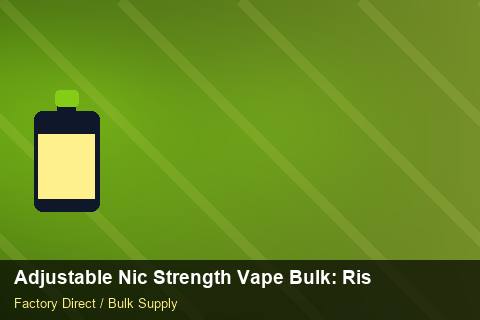 Adjustable Nic Strength Vape Bulk — Adjustable Nic Strength Vape Bulk: Risk Management — Supplier Comparison photo 2