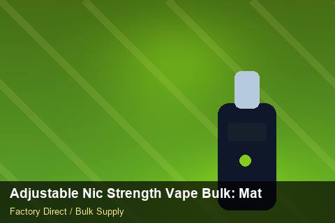 Adjustable Nic Strength Vape Bulk — Adjustable Nic Strength Vape Bulk: Material & Ingredients — Supplier Comparison photo 2