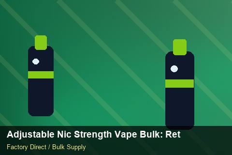 Adjustable Nic Strength Vape Bulk — Adjustable Nic Strength Vape Bulk: Returns & Warranty — Supplier Comparison photo 1