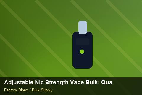 Adjustable Nic Strength Vape Bulk — Adjustable Nic Strength Vape Bulk: Quality Inspection Checklist — Price per Unit photo 1