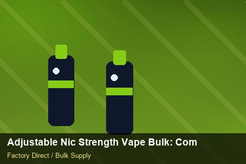 Adjustable Nic Strength Vape Bulk — Adjustable Nic Strength Vape Bulk: Compliance Standards — Price per Unit photo 1