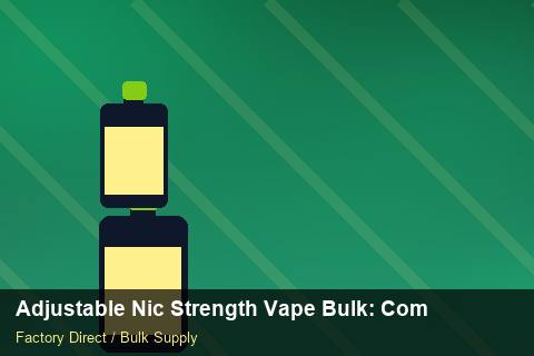 Adjustable Nic Strength Vape Bulk — Adjustable Nic Strength Vape Bulk: Compliance Standards — Price per Unit photo 2