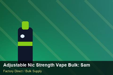 Adjustable Nic Strength Vape Bulk — Adjustable Nic Strength Vape Bulk: Sample Policy — Price per Unit photo 1