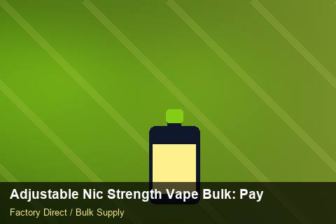 Adjustable Nic Strength Vape Bulk — Adjustable Nic Strength Vape Bulk: Payment Terms — Price per Unit photo 1