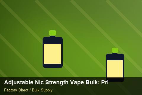 Adjustable Nic Strength Vape Bulk — Adjustable Nic Strength Vape Bulk: Private Label Options — Price per Unit photo 2