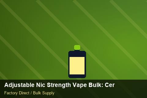Adjustable Nic Strength Vape Bulk — Adjustable Nic Strength Vape Bulk: Certifications & MSDS — Price per Unit photo 1