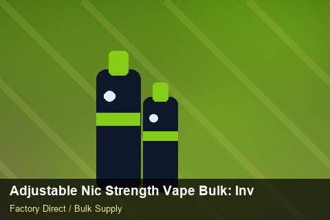 Adjustable Nic Strength Vape Bulk — Adjustable Nic Strength Vape Bulk: Inventory Management — Price per Unit photo 1