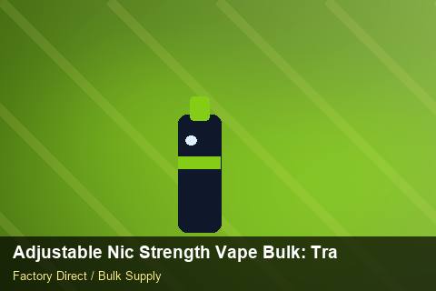 Adjustable Nic Strength Vape Bulk — Adjustable Nic Strength Vape Bulk: Trade Terms — Price per Unit photo 2