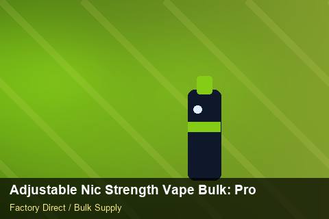 Adjustable Nic Strength Vape Bulk — Adjustable Nic Strength Vape Bulk: Product Launch Playbook — Price per Unit photo 2