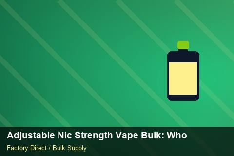 Adjustable Nic Strength Vape Bulk — Adjustable Nic Strength Vape Bulk: Wholesale Price — Carton Quantities photo 2