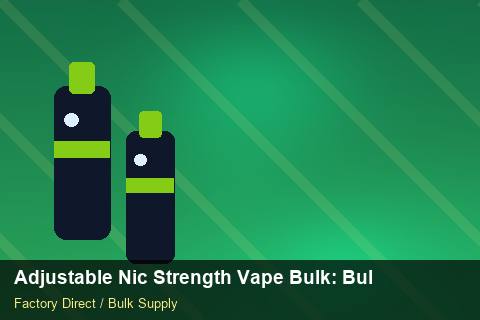 Adjustable Nic Strength Vape Bulk — Adjustable Nic Strength Vape Bulk: Bulk Supplier Guide — Carton Quantities photo 1