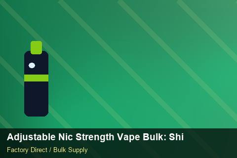 Adjustable Nic Strength Vape Bulk — Adjustable Nic Strength Vape Bulk: Shipping & Logistics — Carton Quantities photo 1