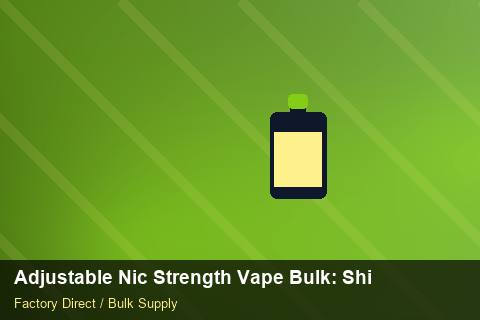 Adjustable Nic Strength Vape Bulk — Adjustable Nic Strength Vape Bulk: Shipping & Logistics — Carton Quantities photo 2