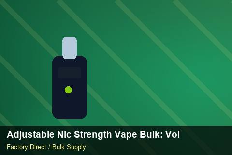 Adjustable Nic Strength Vape Bulk — Adjustable Nic Strength Vape Bulk: Volume Pricing Tiers — Carton Quantities photo 1