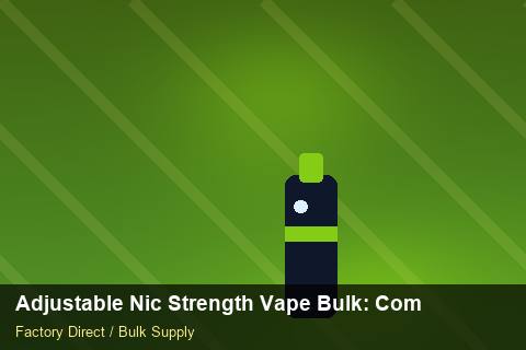 Adjustable Nic Strength Vape Bulk — Adjustable Nic Strength Vape Bulk: Compliance Standards — Carton Quantities photo 1