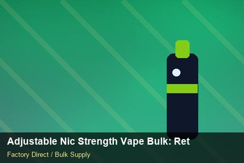 Adjustable Nic Strength Vape Bulk — Adjustable Nic Strength Vape Bulk: Returns & Warranty — Carton Quantities photo 1