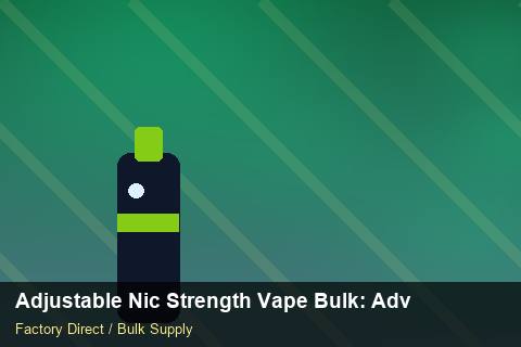 Adjustable Nic Strength Vape Bulk — Adjustable Nic Strength Vape Bulk: Advanced Sourcing — Carton Quantities photo 1