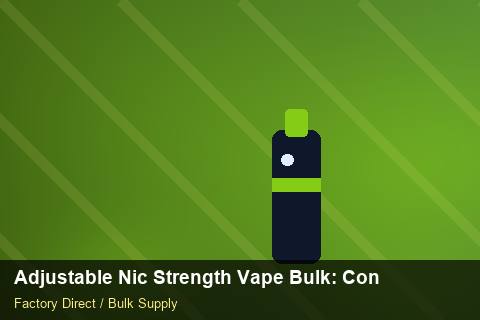 Adjustable Nic Strength Vape Bulk — Adjustable Nic Strength Vape Bulk: Contract Essentials — Carton Quantities photo 1