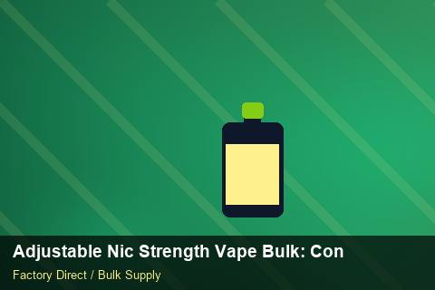 Adjustable Nic Strength Vape Bulk — Adjustable Nic Strength Vape Bulk: Contract Essentials — Carton Quantities photo 2