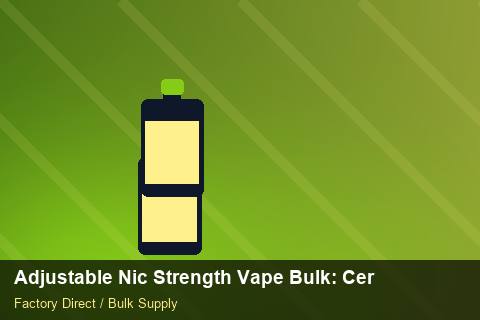 Adjustable Nic Strength Vape Bulk — Adjustable Nic Strength Vape Bulk: Certifications & MSDS — Flavour Selection photo 1