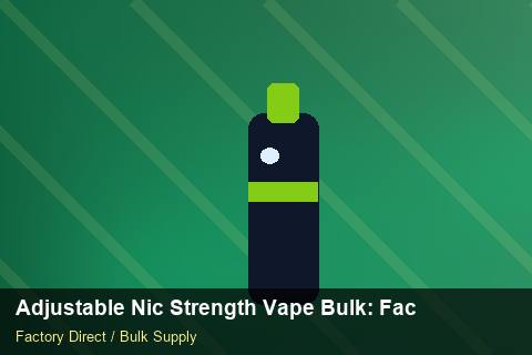 Adjustable Nic Strength Vape Bulk — Adjustable Nic Strength Vape Bulk: Factory Audit Report — Flavour Selection photo 2