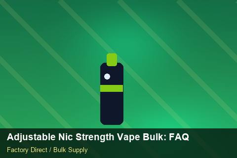 Adjustable Nic Strength Vape Bulk — Adjustable Nic Strength Vape Bulk: FAQ — Flavour Selection photo 2
