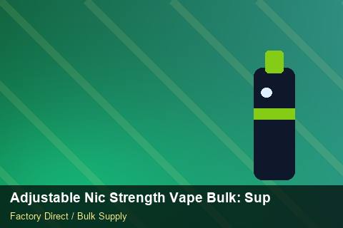 Adjustable Nic Strength Vape Bulk — Adjustable Nic Strength Vape Bulk: Supplier Vetting — Flavour Selection photo 1