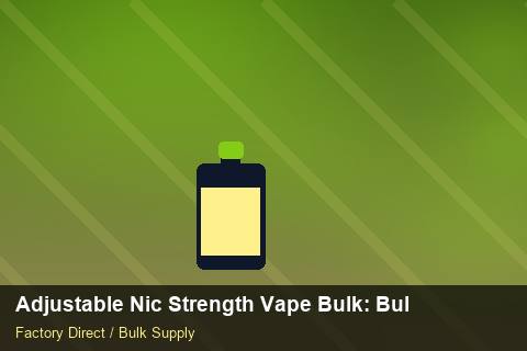 Adjustable Nic Strength Vape Bulk — Adjustable Nic Strength Vape Bulk: Bulk Supplier Guide — Battery Specs photo 2