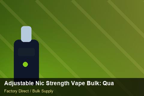 Adjustable Nic Strength Vape Bulk — Adjustable Nic Strength Vape Bulk: Quality Inspection Checklist — Battery Specs photo 1