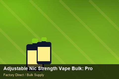 Adjustable Nic Strength Vape Bulk — Adjustable Nic Strength Vape Bulk: Procurement Strategy — Battery Specs photo 1