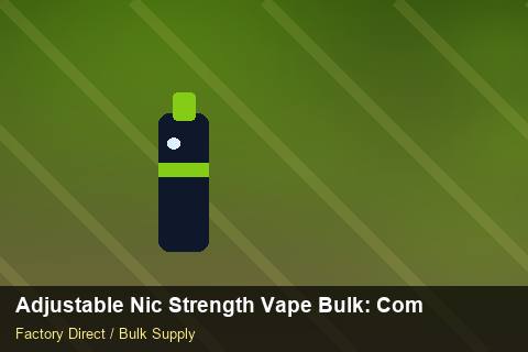 Adjustable Nic Strength Vape Bulk — Adjustable Nic Strength Vape Bulk: Compliance Standards — Battery Specs photo 1
