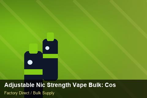 Adjustable Nic Strength Vape Bulk — Adjustable Nic Strength Vape Bulk: Cost Breakdown — Battery Specs photo 2