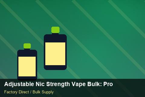 Adjustable Nic Strength Vape Bulk — Adjustable Nic Strength Vape Bulk: Production Capacity — Battery Specs photo 1