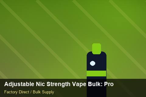 Adjustable Nic Strength Vape Bulk — Adjustable Nic Strength Vape Bulk: Production Capacity — Battery Specs photo 2