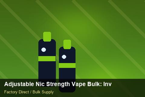 Adjustable Nic Strength Vape Bulk — Adjustable Nic Strength Vape Bulk: Inventory Management — Battery Specs photo 1