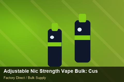 Adjustable Nic Strength Vape Bulk — Adjustable Nic Strength Vape Bulk: Customs Documentation — Coil Options photo 1