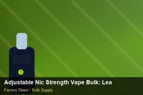 Adjustable Nic Strength Vape Bulk — Adjustable Nic Strength Vape Bulk: Lead Time & MOQ — Coil Options photo 2