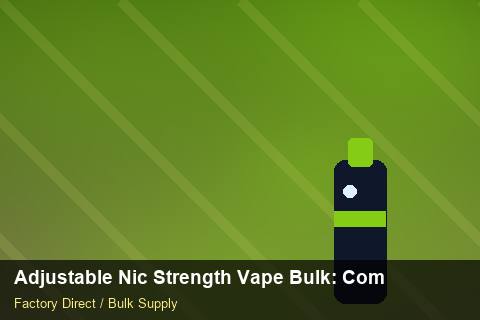 Adjustable Nic Strength Vape Bulk — Adjustable Nic Strength Vape Bulk: Compliance Standards — Coil Options photo 1