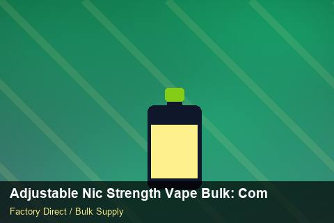Adjustable Nic Strength Vape Bulk — Adjustable Nic Strength Vape Bulk: Compliance Standards — Coil Options photo 2