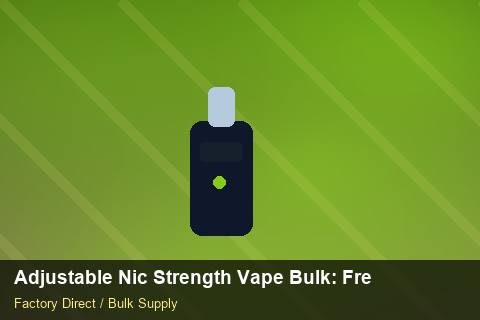 Adjustable Nic Strength Vape Bulk — Adjustable Nic Strength Vape Bulk: Freight Insurance — Coil Options photo 2