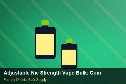 Adjustable Nic Strength Vape Bulk — Adjustable Nic Strength Vape Bulk: Compliance Standards — Nicotine Strengths photo 2