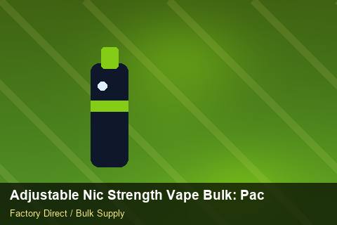 Adjustable Nic Strength Vape Bulk — Adjustable Nic Strength Vape Bulk: Packaging Standards — Nicotine Strengths photo 2