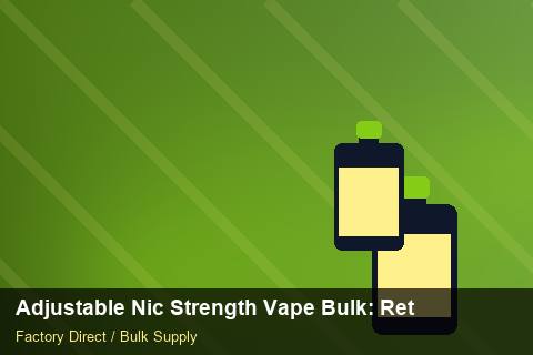 Adjustable Nic Strength Vape Bulk — Adjustable Nic Strength Vape Bulk: Returns & Warranty — Nicotine Strengths photo 2