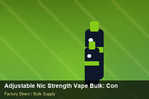 Adjustable Nic Strength Vape Bulk — Adjustable Nic Strength Vape Bulk: Contract Essentials — Nicotine Strengths photo 1