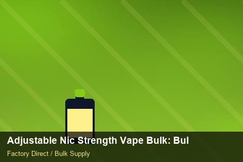 Adjustable Nic Strength Vape Bulk — Adjustable Nic Strength Vape Bulk: Bulk Supplier Guide — Packaging Choices photo 2