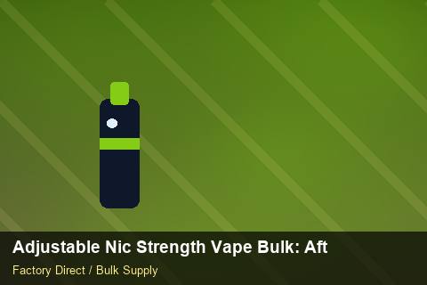 Adjustable Nic Strength Vape Bulk — Adjustable Nic Strength Vape Bulk: After-Sales Support — Packaging Choices photo 1