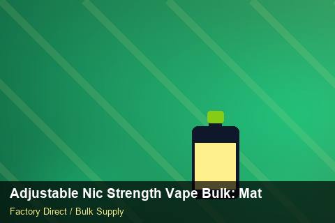 Adjustable Nic Strength Vape Bulk — Adjustable Nic Strength Vape Bulk: Material & Ingredients — Packaging Choices photo 1